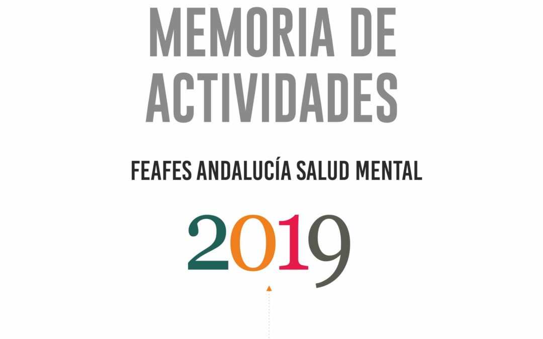 Feafes Andalucía Salud Mental publica la memoria de actividades y las cuentas de 2019