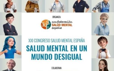 XXI Congreso Salud Mental España “SALUD MENTAL EN UN MUNDO DESIGUAL“