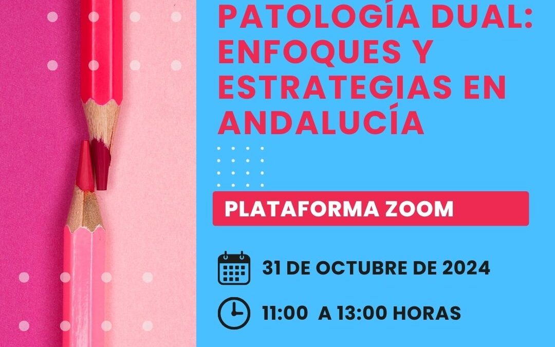 Formación Online: “Patología Dual: Enfoques y Estrategias en Andalucía”